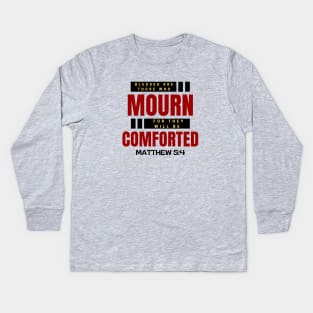 Blessed Are Those Who Mourn | Bible Verse Typography Kids Long Sleeve T-Shirt